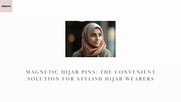 magnetic hijab pins the convenient solution