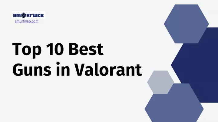top 10 best guns in valorant