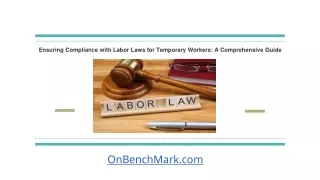 Ensuring Compliance with Labor Laws for Temporary Workers: A Comprehensive Guide