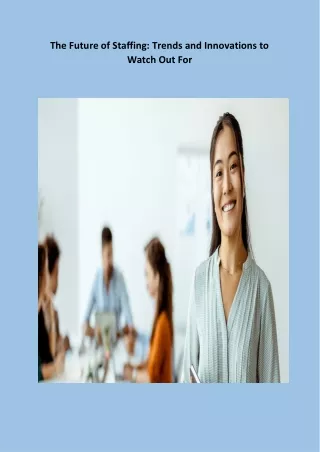 the future of staffing trends and innovations