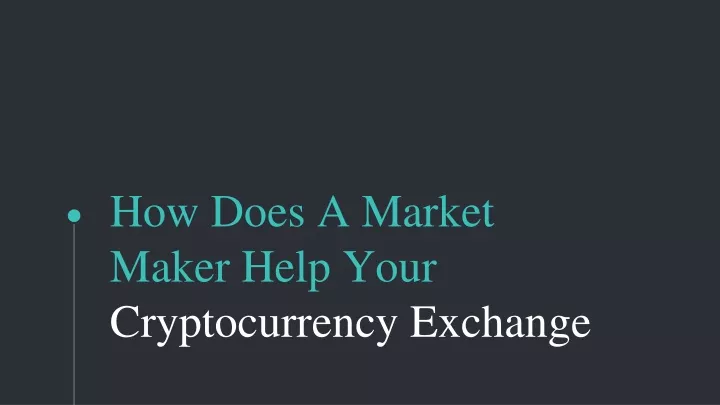 how does a market maker help your cryptocurrency exchange