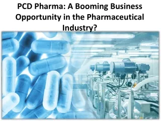 Market Potential for PCD Pharma Company in India