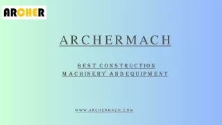 Unleashing the Best Construction Machinery and Equipment