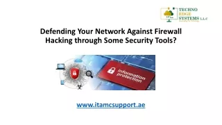 defending your network against firewall hacking through some security tools