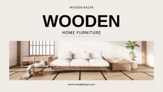 Wooden Bazar - Best Online Place for Luxury Furniture