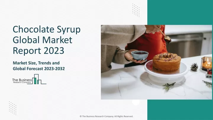 chocolate syrup global market report 2023