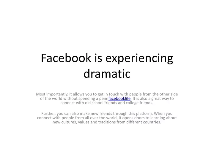 facebook is experiencing dramatic