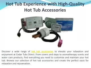 Hot Tub Experience with High-Quality Hot Tub Accessories