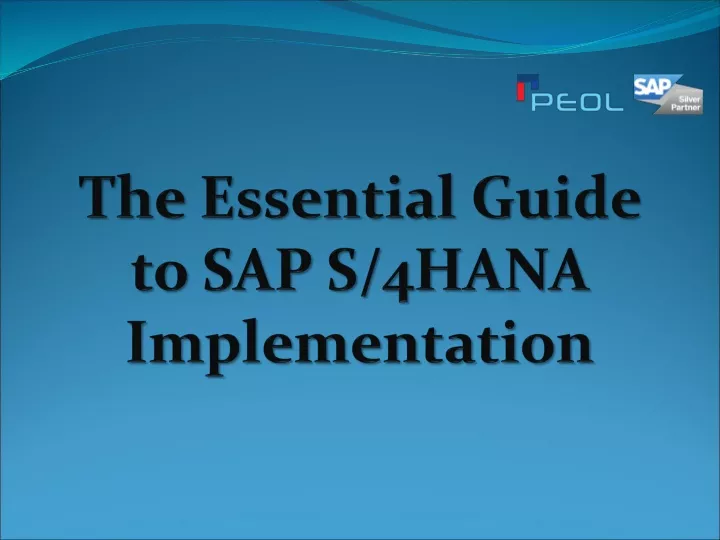 the essential guide to sap s 4hana implementation