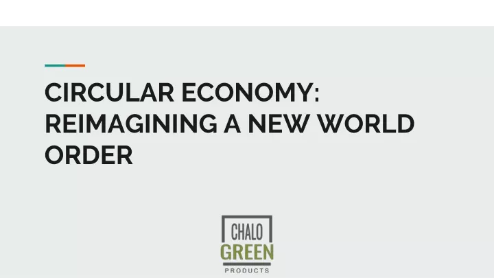 circular economy reimagining a new world order