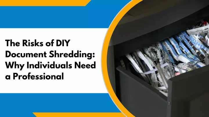 the risks of diy document shredding