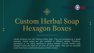 How Custom Herbal Soap Hexagon Boxes Can Help Your Products Stand Out