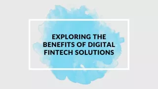 Exploring the Benefits of Digital Fintech Solutions