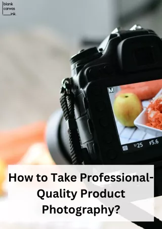 How to Take Professional-Quality Product Photography