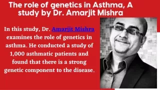 The role of genetics in Asthma, A study by Dr. Amarjit Mishra