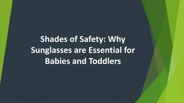 shades of safety why sunglasses are essential for babies and toddlers