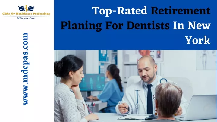 top rated retirement planing for dentists in new