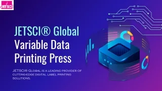 JETSCI® Global Variable Data Printing Press