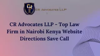 CR ADVOCATES LLP  Top Law Firm in Nairobi KENYA