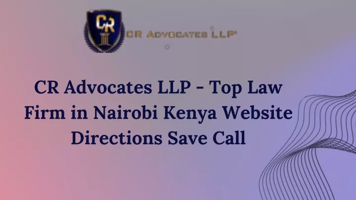 cr advocates llp top law firm in nairobi kenya