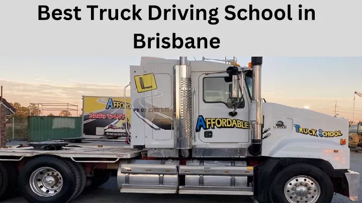 best truck driving school in brisbane