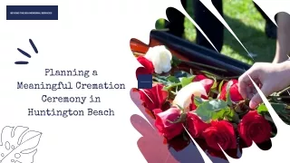 Planning a Meaningful Cremation Ceremony in Huntington Beach