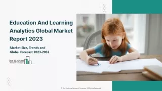 Education And Learning Analytics Market 2023 - 2032