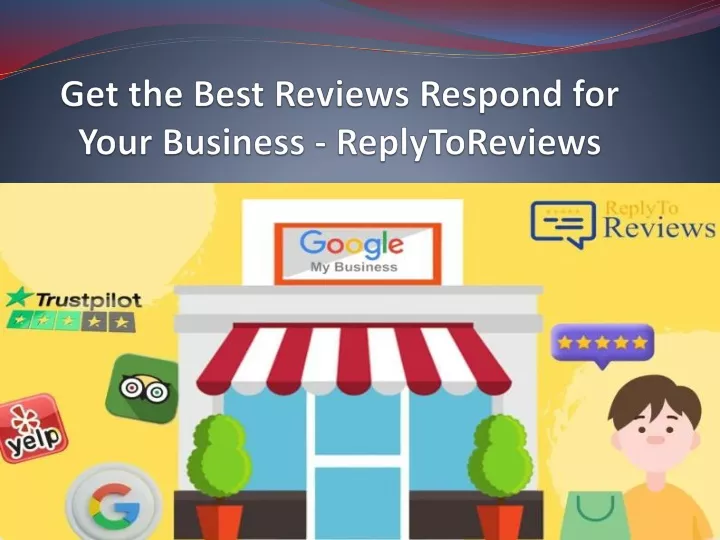 get the best reviews respond for your business replytoreviews