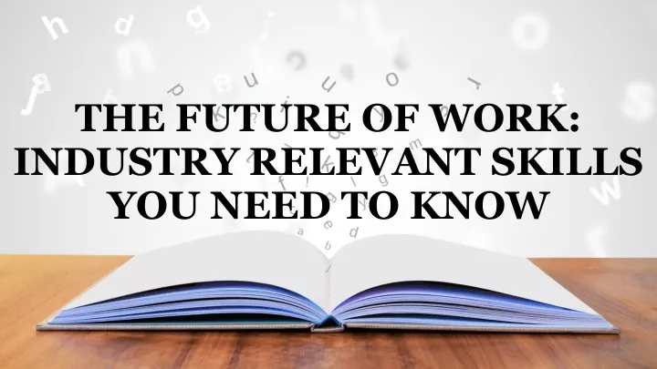 the future of work industry relevant skills