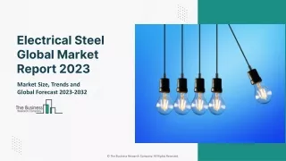 Electrical Steel Market 2023-2032: Outlook, Growth, And Demand