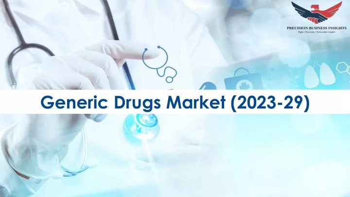 generic drugs market 2023 29