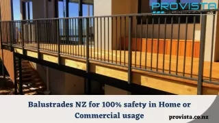 Balustrades NZ for 100% safety in Home or Commercial usage