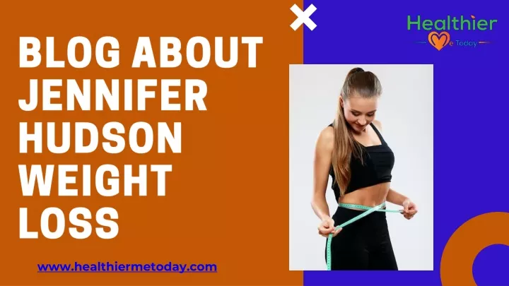 blog about jennifer hudson weight loss