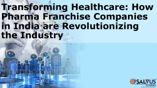 How Pharma Franchise Companies in India are Revolutionizing the Industry