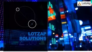 Step Up Into The Future With LotzAp Solution