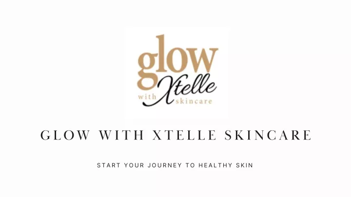 glow with xtelle skincare