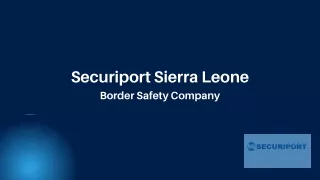 Securiport Sierra Leone - Border Safety Company