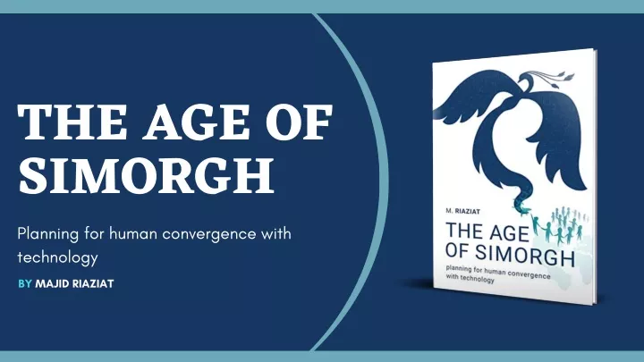 the age of simorgh planning for human convergence