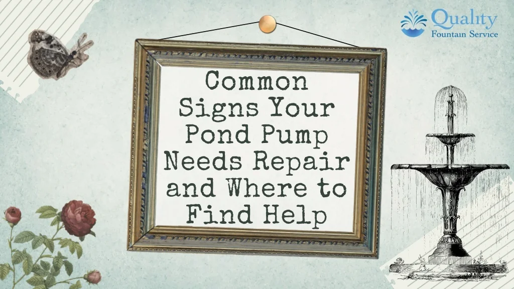 PPT - Common Signs Your Pond Pump Needs Repair and Where to Find Help ...