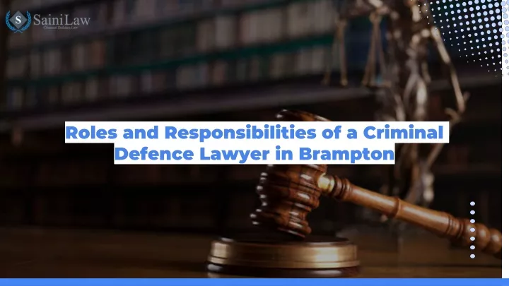 roles and responsibilities of a criminal defence