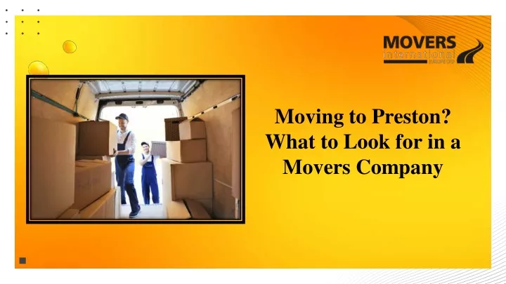 moving to preston what to look for in a movers