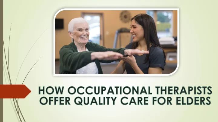 how occupational therapists offer quality care for elders