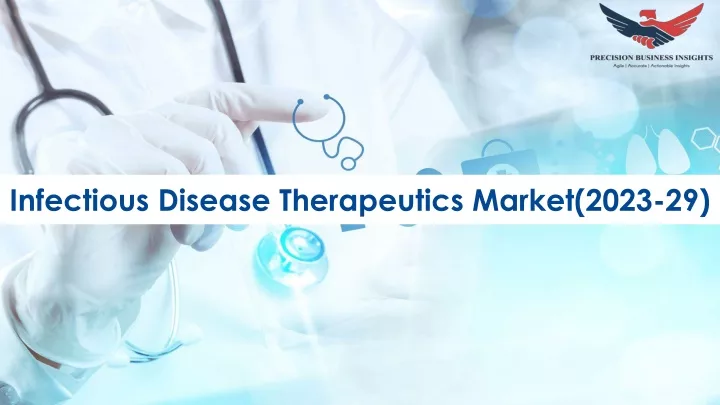 infectious disease therapeutics market 2023 29