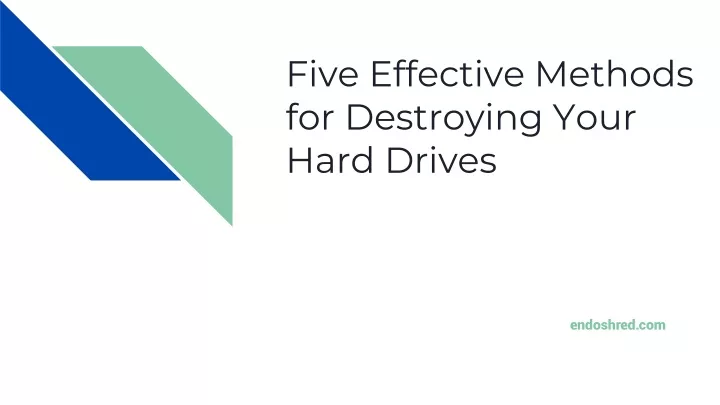 five effective methods for destroying your hard drives