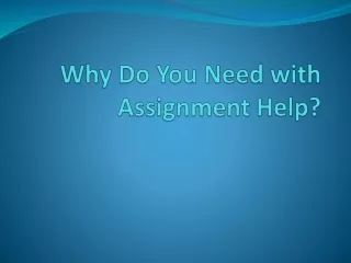 Why Do You Need with Assignment Help