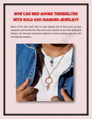 How can Men Adore Themselves with Gold and Diamond Jewelry?