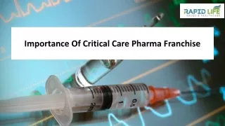 Importance Of Critical Care Pharma Franchise