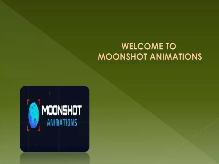 welcome to moonshot animations