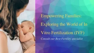 Empowering Families Exploring the World of In Vitro Fertilization (IVF)