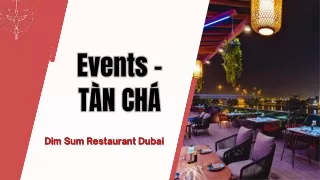 Enjoy Your Event With Dim Sum Restaurant Dubai  Tàn Chá